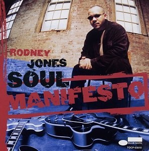 Rodney Jones: Soul Manifesto CD