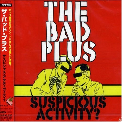 Bad Plus: Suspicious Activity? CD