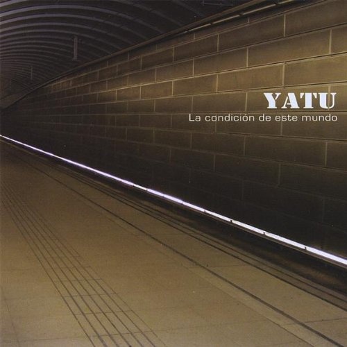 Yatu: La Condician De Este Mundo CD