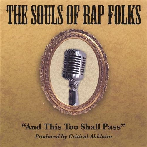 The Souls of Rap Folks: And This Too Shall Pass CD