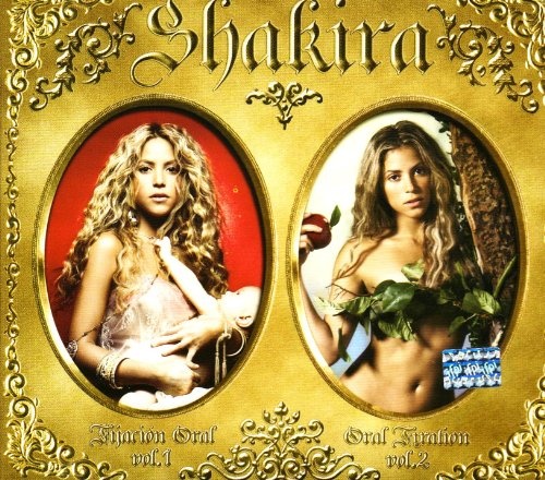 Shakira: Vol. 1-2-Oral Fixation 2 