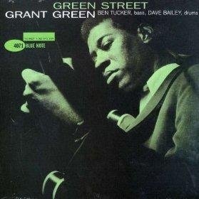 Grant Green: Green Street LP 2005