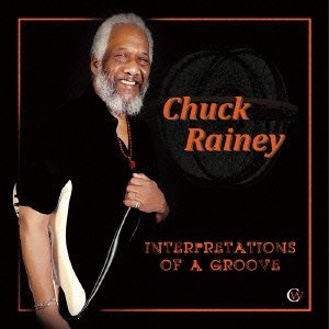 Chuck Rainey: Interpretations of a Groove 