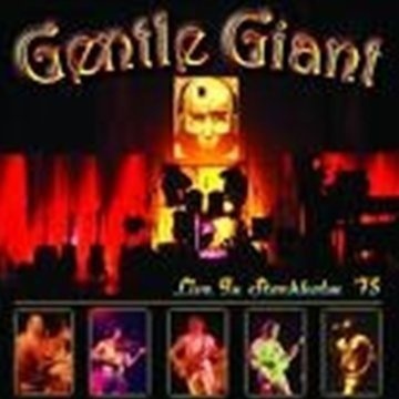 Gentle Giant: Live in Stockholm 1975 CD