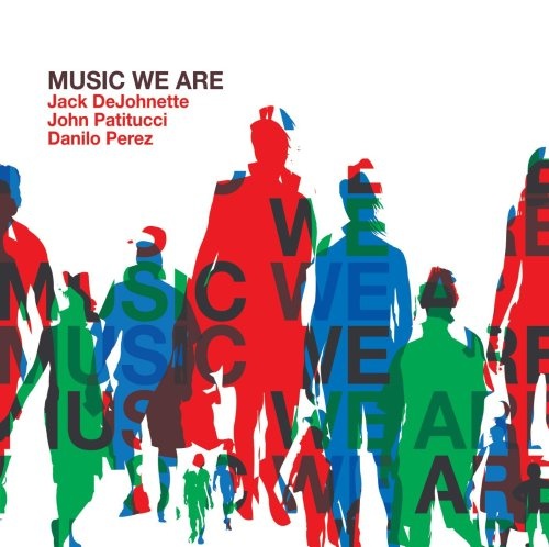 Jack DeJohnette: Music We Are 2 
