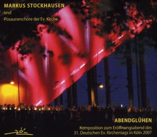 Markus STOCKHAUSEN: Abendgl&uuml;hen CD