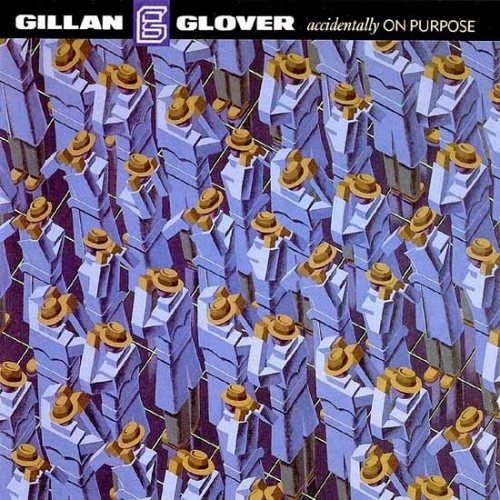 Gillan & Glover – Accidentally On Purpose CD