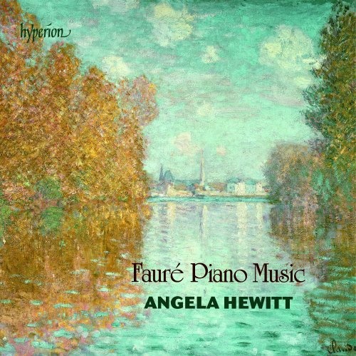 Faur&#233;: Piano Music. Angela Hewitt 