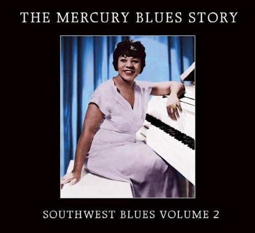 VARIOUS ARTISTS: The Mercury Blues Story: Southwest Blues, Vol. 2 CD