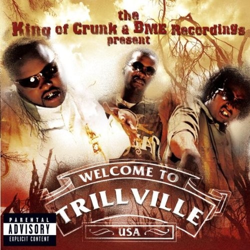 Trillville and Lil Scrappy: King of Crunk & Bme Recordings Present: Trillville & Lil' Scrapp CD