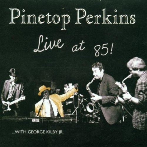Pinetop Perkins: Live at 85 CD