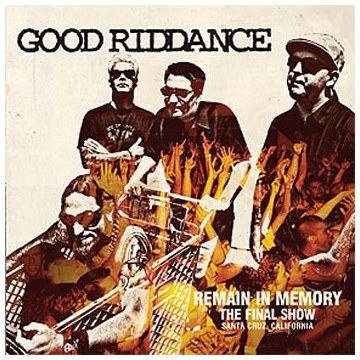 Good Riddance: Remain in Memory: The Final Show CD