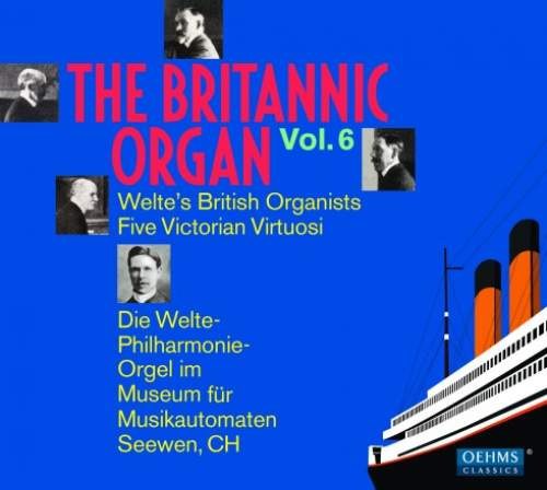 The Britannic Organ, Vol. 6: Welte’s British Organists. Five Victorian Virtuosi 2 CD