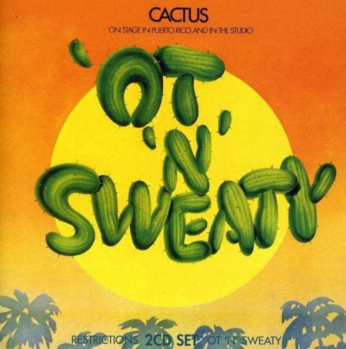 Cactus: Restrictions / 'Ot 'N' Sweaty 2 CD