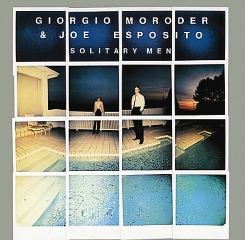 Giorgio Moroder & Joe Esposito - Solitary Men 