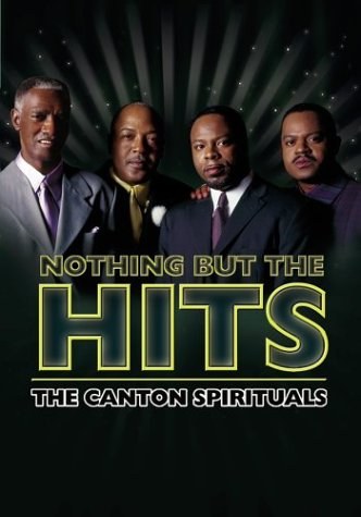 The Canton Spirituals: Nothing But the Hits - The Canton Spirituals DVD