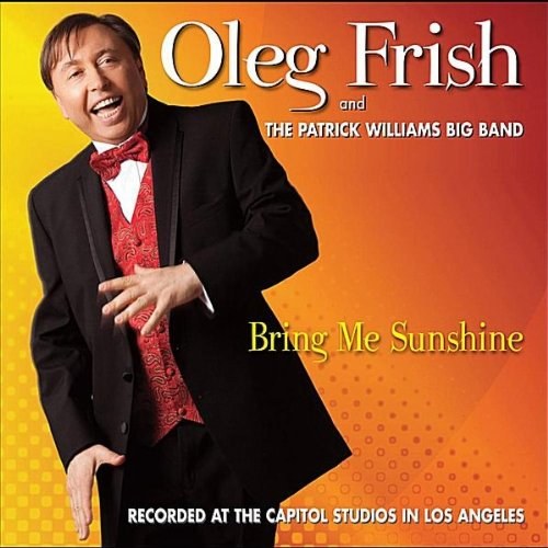 Oleg Frish and the Patrick Williams Big Band / Bring Me Sunshine CD