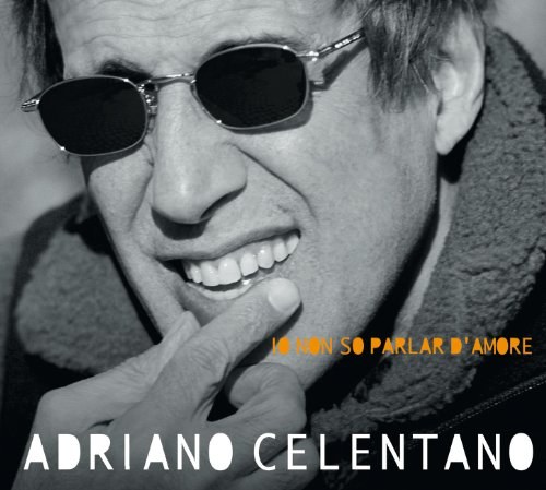 Adriano Celentano: Io Non So Parlar D'Amore CD