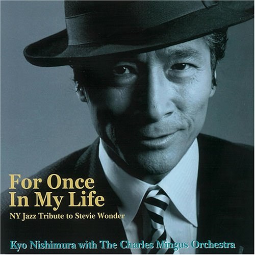Kyo Nishimura: For Once in My Life 