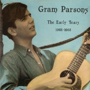 Gram Parsons: Early Years 1963 - 1965 