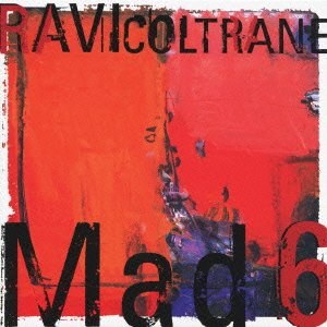 Ravi Coltrane: MAD 6