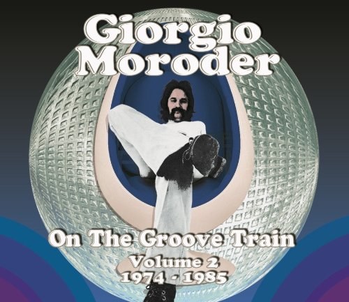 Giorgio Moroder - On The Groove Train Vol. 2 1974-1985 2 CD