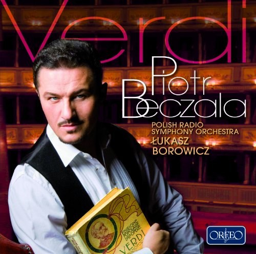 Verdi: Arias. Piotr Beczala, Polish Radio Symphony Orchestra, Lukas Borowicz CD