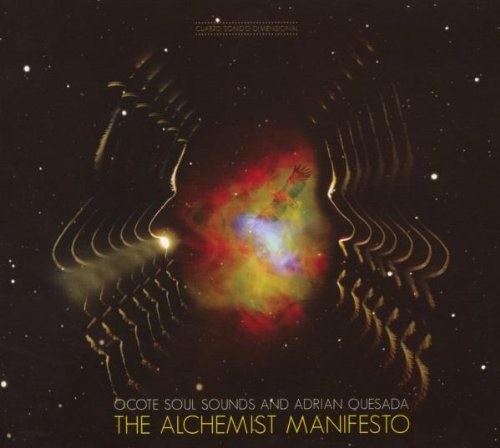 Ocote Soul Sounds and Adrian Quesada: The Alchemist Manifesto CD