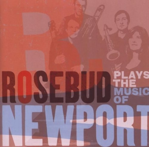 Rosebud: Plays the Music of Newport CD