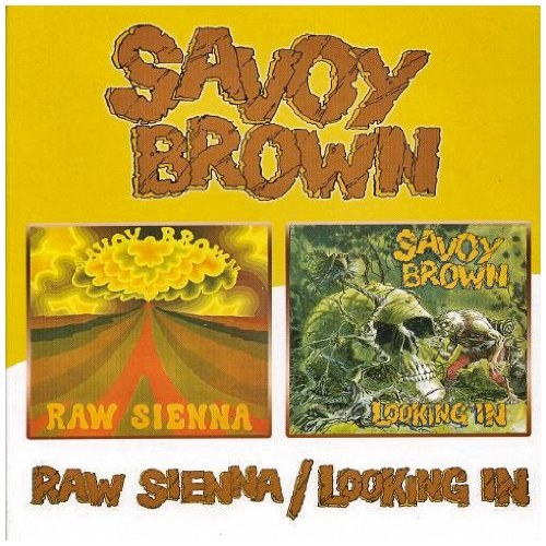 Savoy Brown: Raw Sienna / Looking in CD