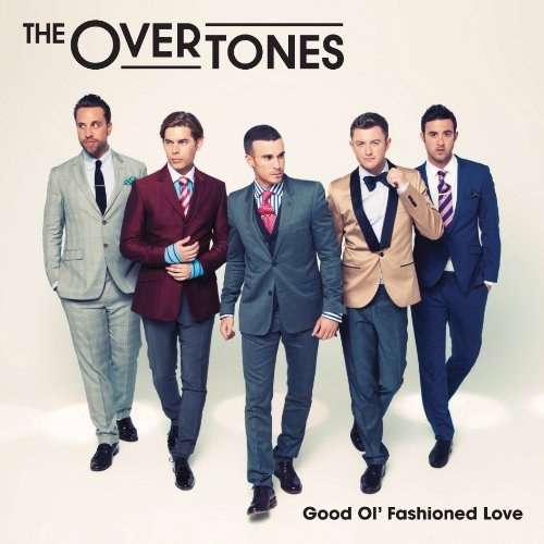Overtones: Good Ol' Fashioned Love CD 2011