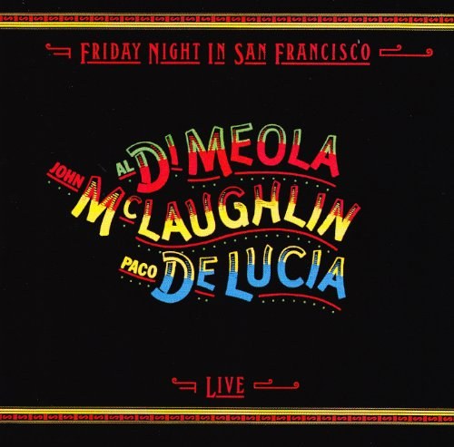 AL DI MEOLA & JOHN MCLAUGHLIN: FRIDAY NIGHT IN SAN FRANCISCO CD