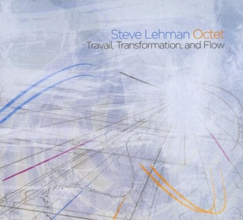 Steve Lehman Octet: Travail, Transformation, and Flow CD