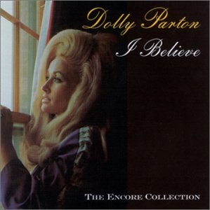 Dolly Parton: I Believe CD