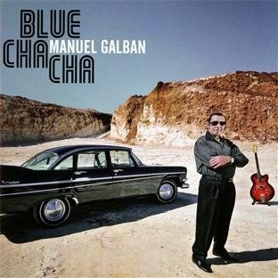 Manuel Galban: Blue Cha Cha 2 