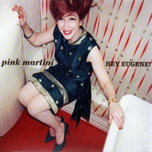 Pink Martini: Hey Eugene CD