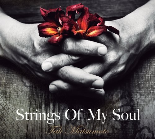 Tak Matsumoto: Strings Of My Soul CD