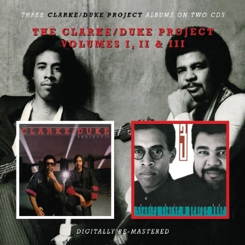 The Clarke / Duke Project – The Clarke / Duke Project Volumes I, II & III 2 CD