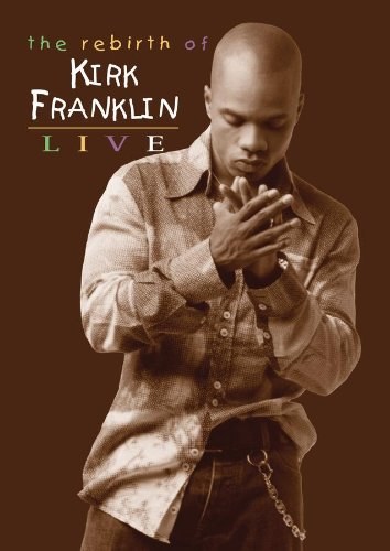The Rebirth of Kirk Franklin: Live DVD