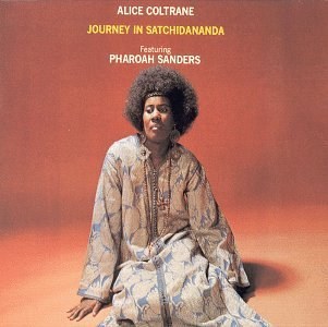 Alice Coltrane & Pharoah Sanders: Journey in Satchidananda CD