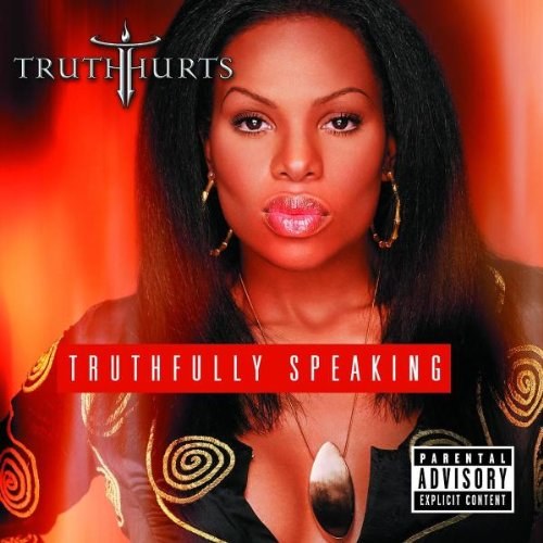 Truth Hurts: Truthfully Speaking CD