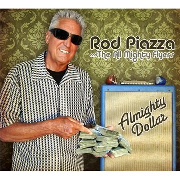 Rod Piazza & The All Mighty Flyers: Almighty Dollar CD