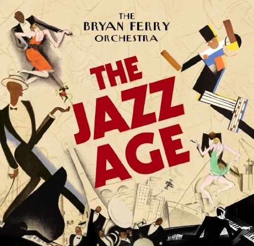 THE BRYAN FERRY ORCHESTRA - The Jazz Age CD