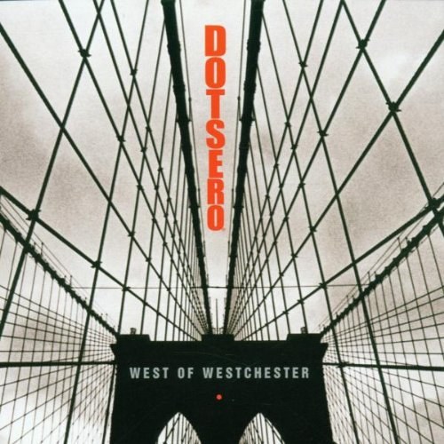 Dotsero – West Of Westchester CD