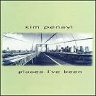 Places I've Been - Kim Pensyl CD