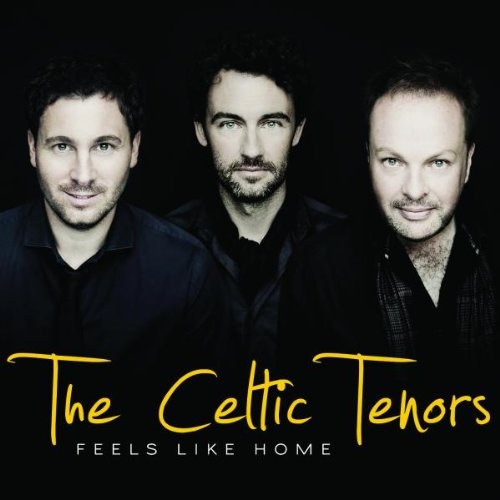 Feels Like Home - Celtic Tenors CD