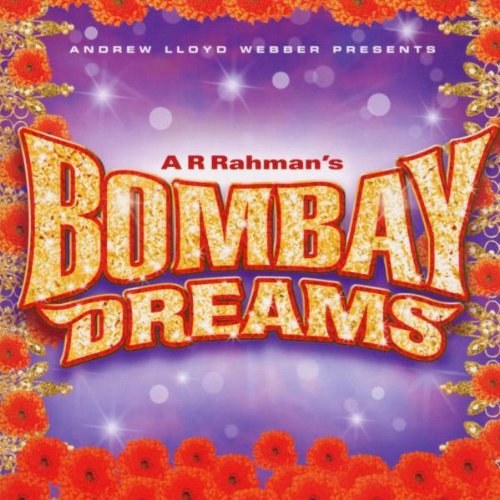 Andrew Lloyd Webber Presents A R Rahman – Bombay Dreams CD