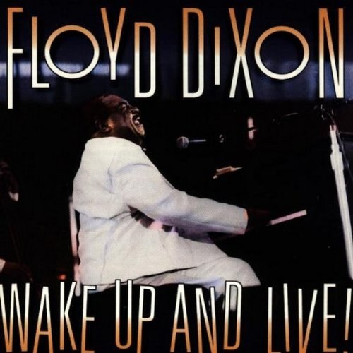 Wake Up & Live - Floyd Dixon CD
