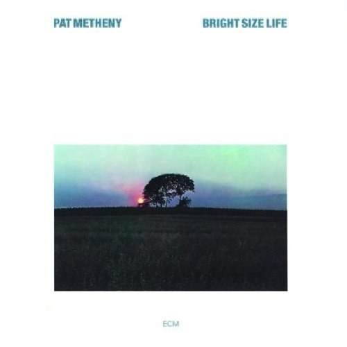 Pat Metheny – Bright Size Life CD