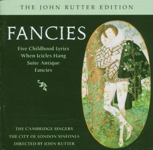 Rutter / Cambridge Singers / City London Sinfonia: Fancies CD
